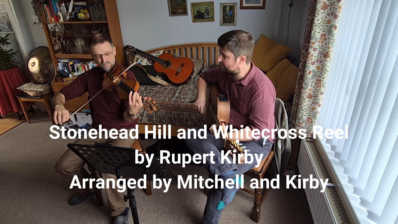 Mitchell & Kirby: Stonehead Hill and Whitecross Reel