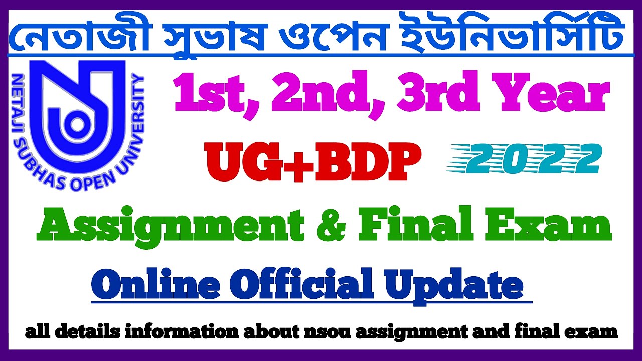 NSOU UG+BDP Assignment And Final Exam Official Update 2022 || Netaji Subhas Open University || NSOU