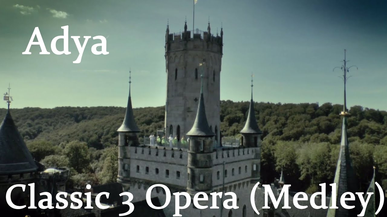 Adya - Classic 3 Opera (Medley)