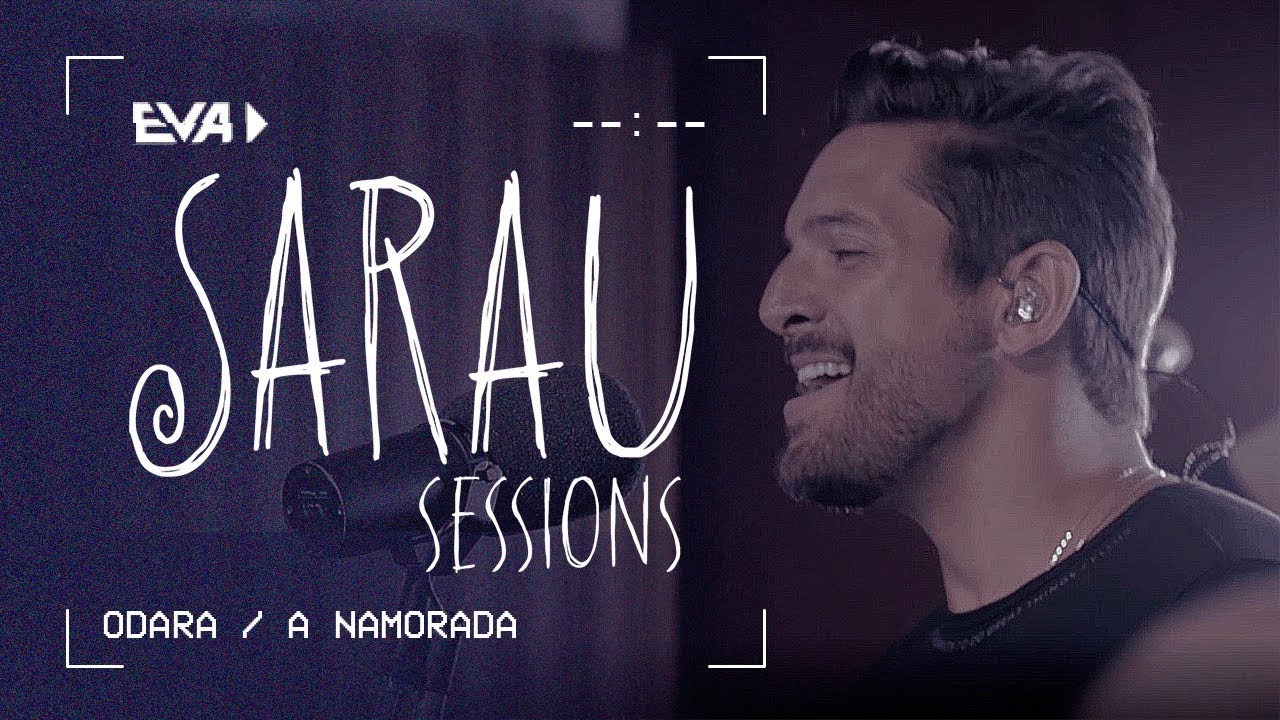 Banda EVA - Sarau Sessions (Odara - Caetano Veloso / A Namorada - Carlinhos Brown)