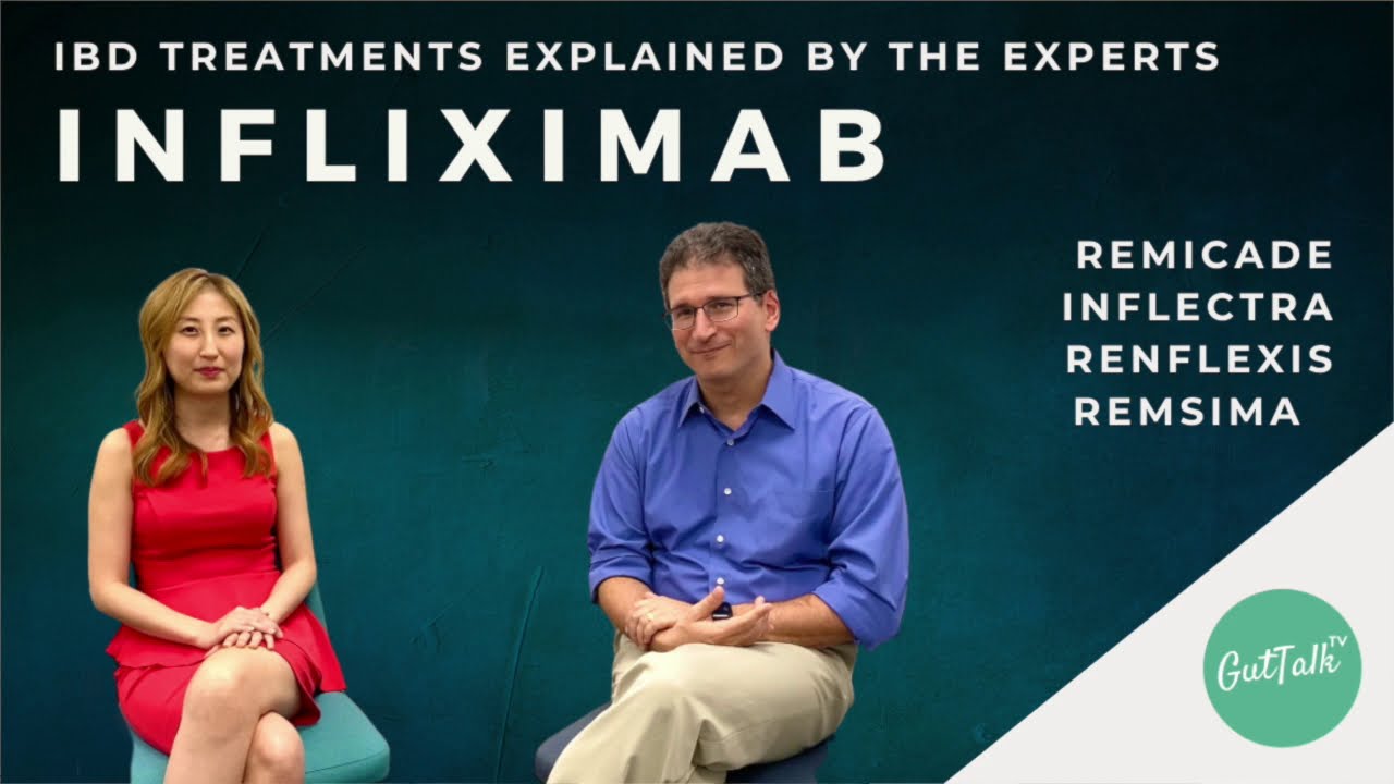 Infliximab (Remicade, Inflectra, Renflexis, Remsima) - IBD treatments explained by the experts