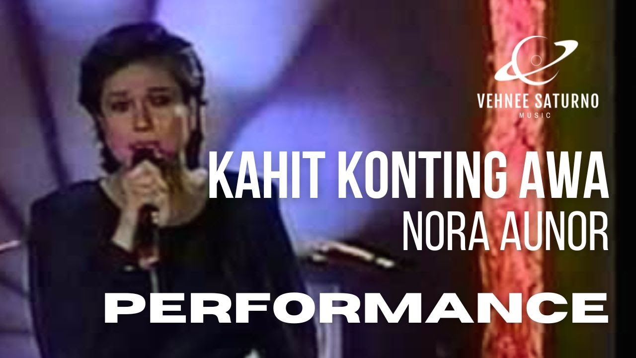 Nora Aunor - Kahit Konting Awa - Live Performance