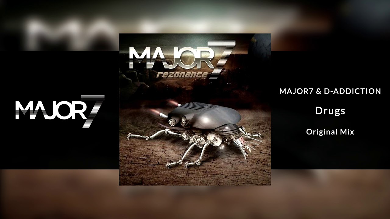 Major7 & D-Addiction - Drugs