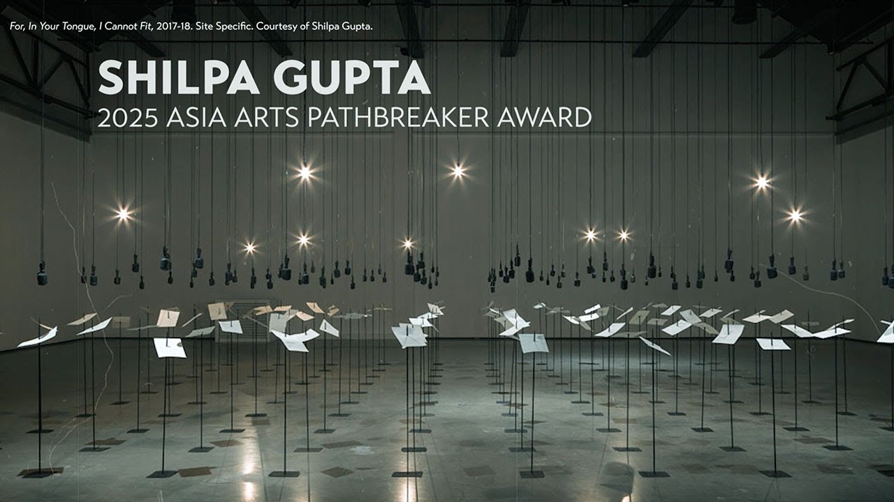 2025 Asia Arts Game Changer Awards India: Shilpa Gupta, Asia Arts Pathbreaker Awardee