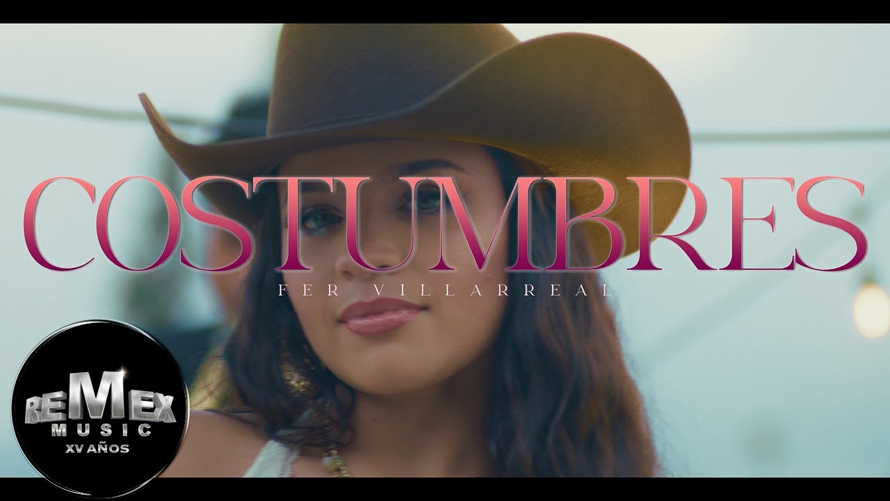 Fer Villarreal - Costumbres (Video Oficial)