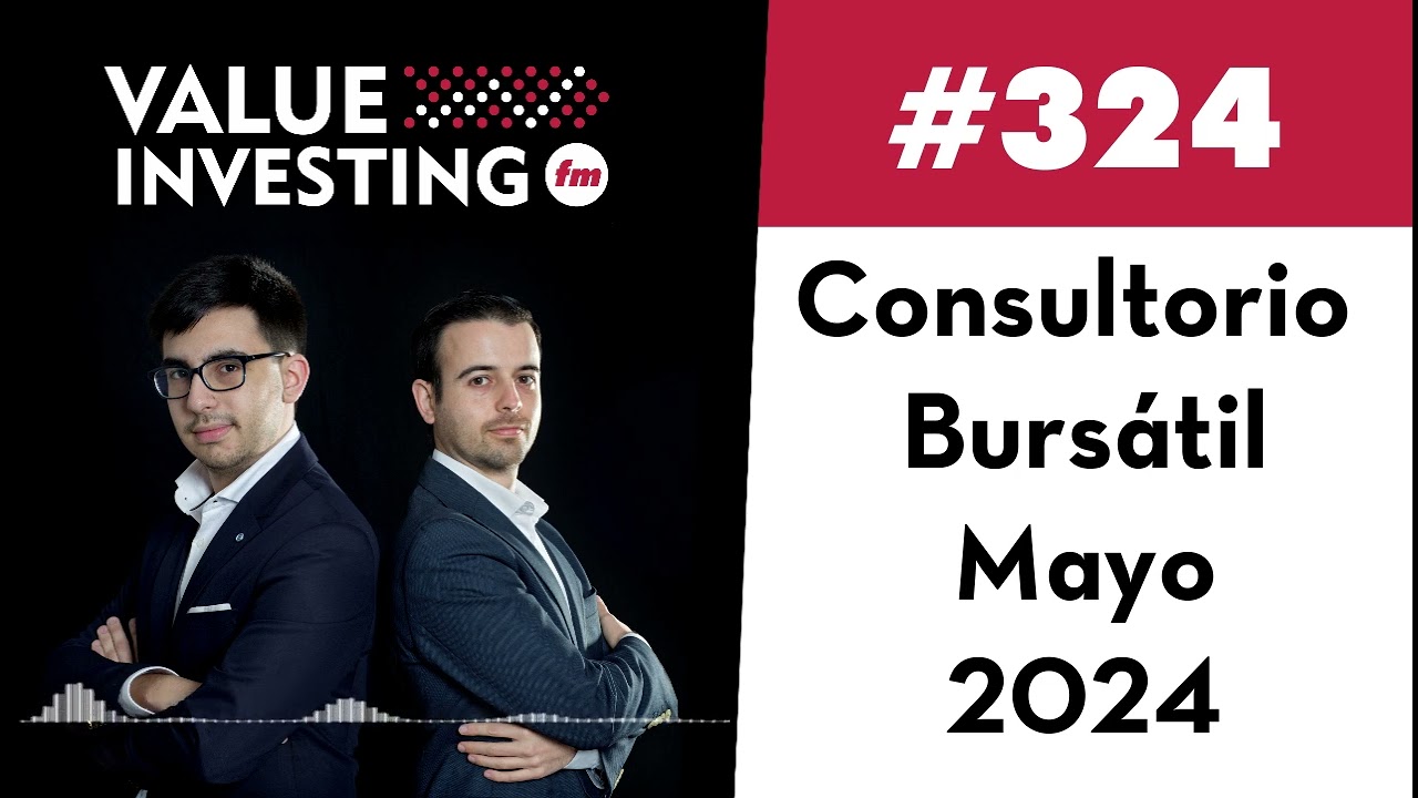 324. Consultorio Bursátil - Mayo 2024