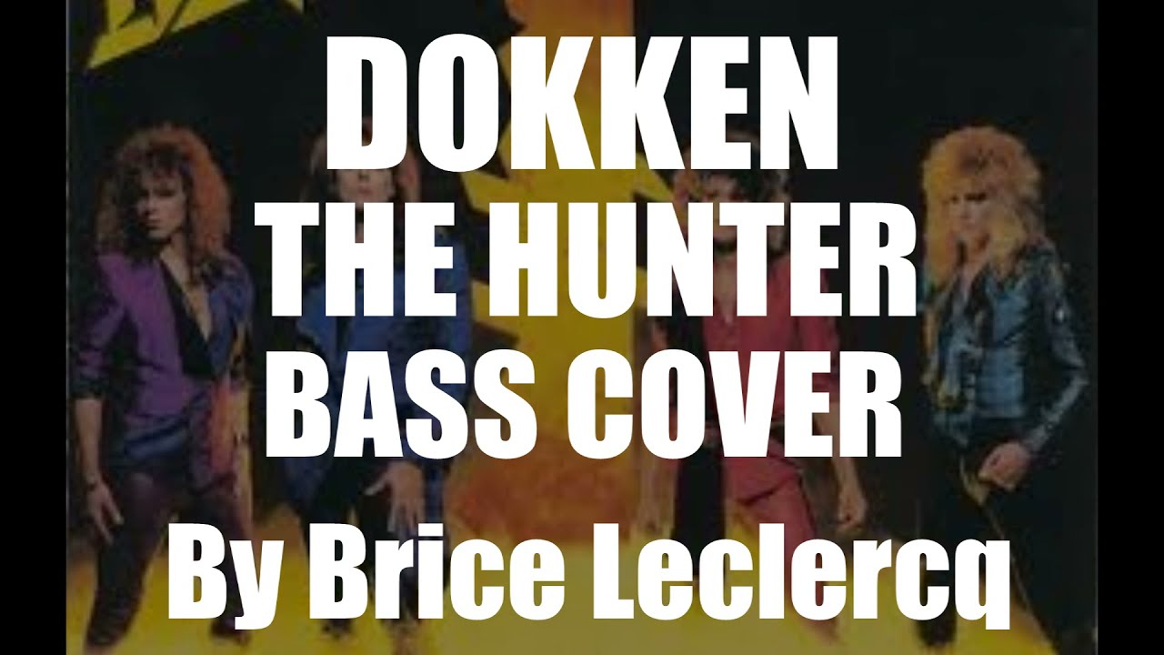DOKKEN - The Hunter - Bass Cover by Brice Leclercq