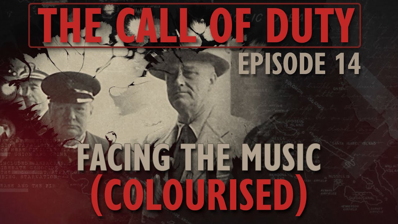 The Call of Duty - Ep. 14 - Facing the Music (COLOURISED) with Liam Dale