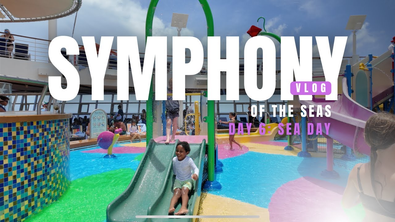 So many things to do on a Sea Day | Symphony of the Seas Vlog | Day 6 Sea Day
