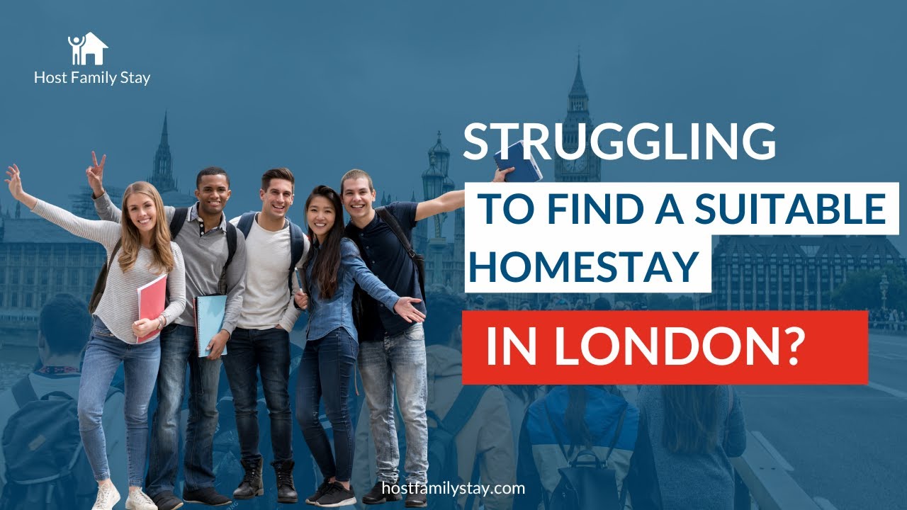 Struggling to find a suitable Homestay Accommodations in London? | Host Family Stay