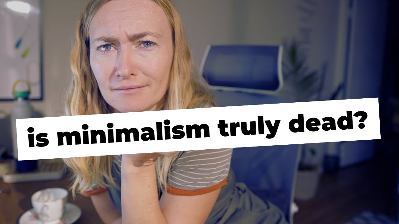 IS MINIMALISM DEAD?