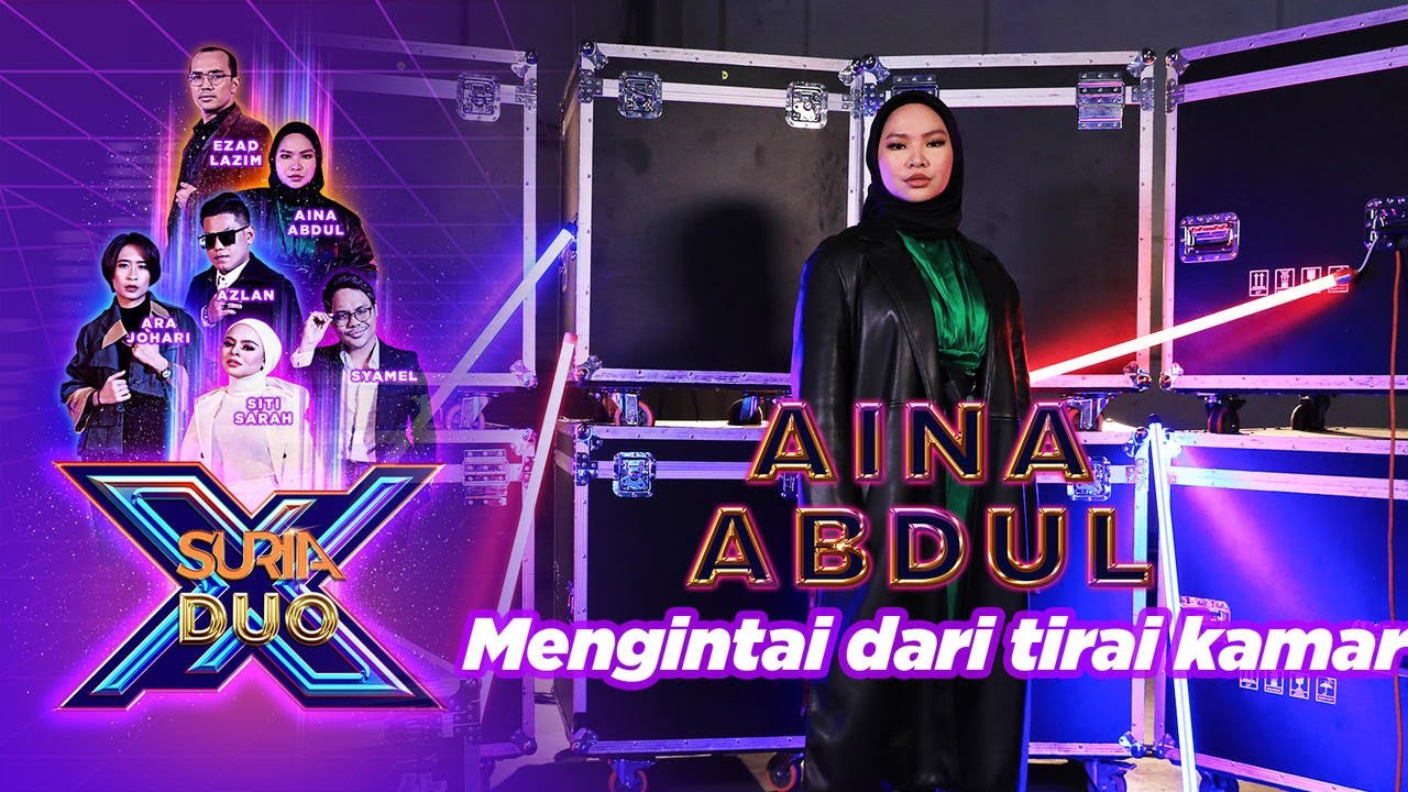 Aina Abdul - Mengintai Dari Tirai Kamar | Suria Duo X