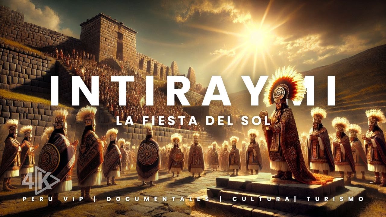 🇵🇪 La Fiesta del Sol 🌞🇵🇪 | Inti Raymi Documental | Perú Vip