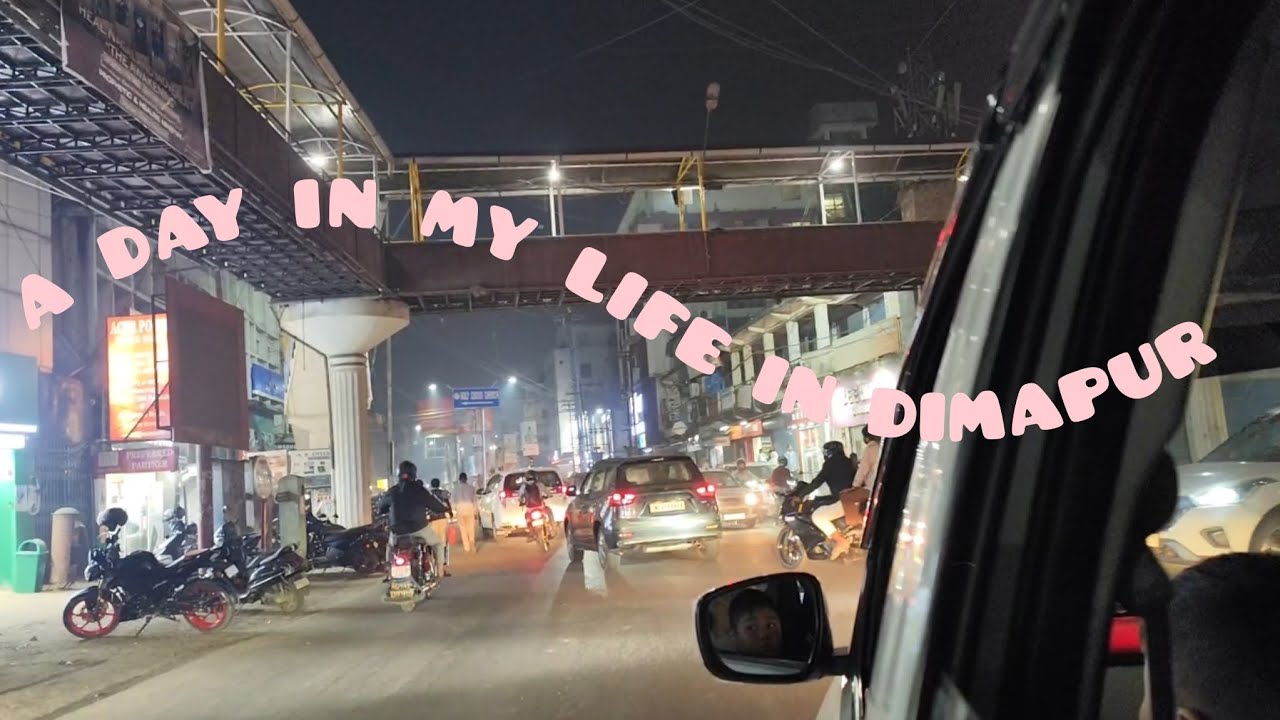 A Day in My Life in Dimapur| Nagaland 🏠