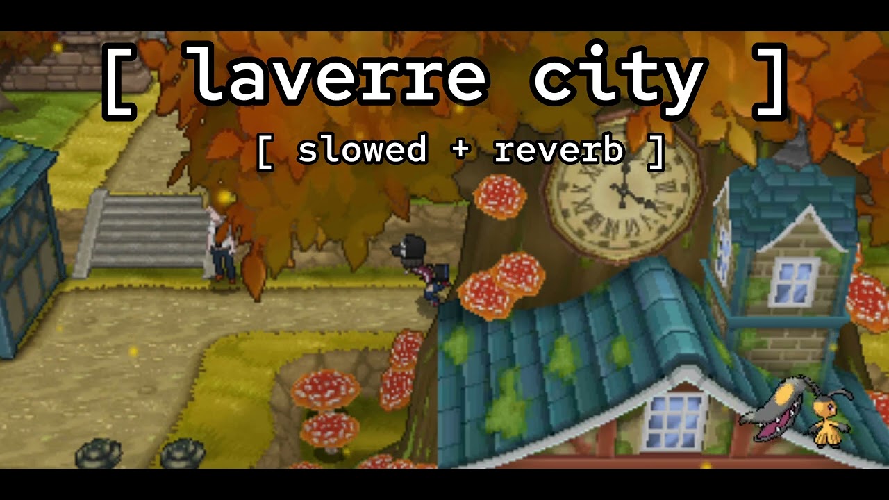[ laverre city ★ slowed + reverb ] // pokémon x & y