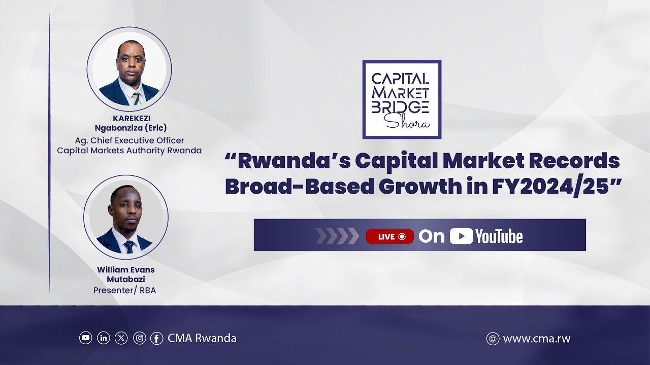 Rwanda’s Capital Market Records Broad-Based Growth in FY2024/25
