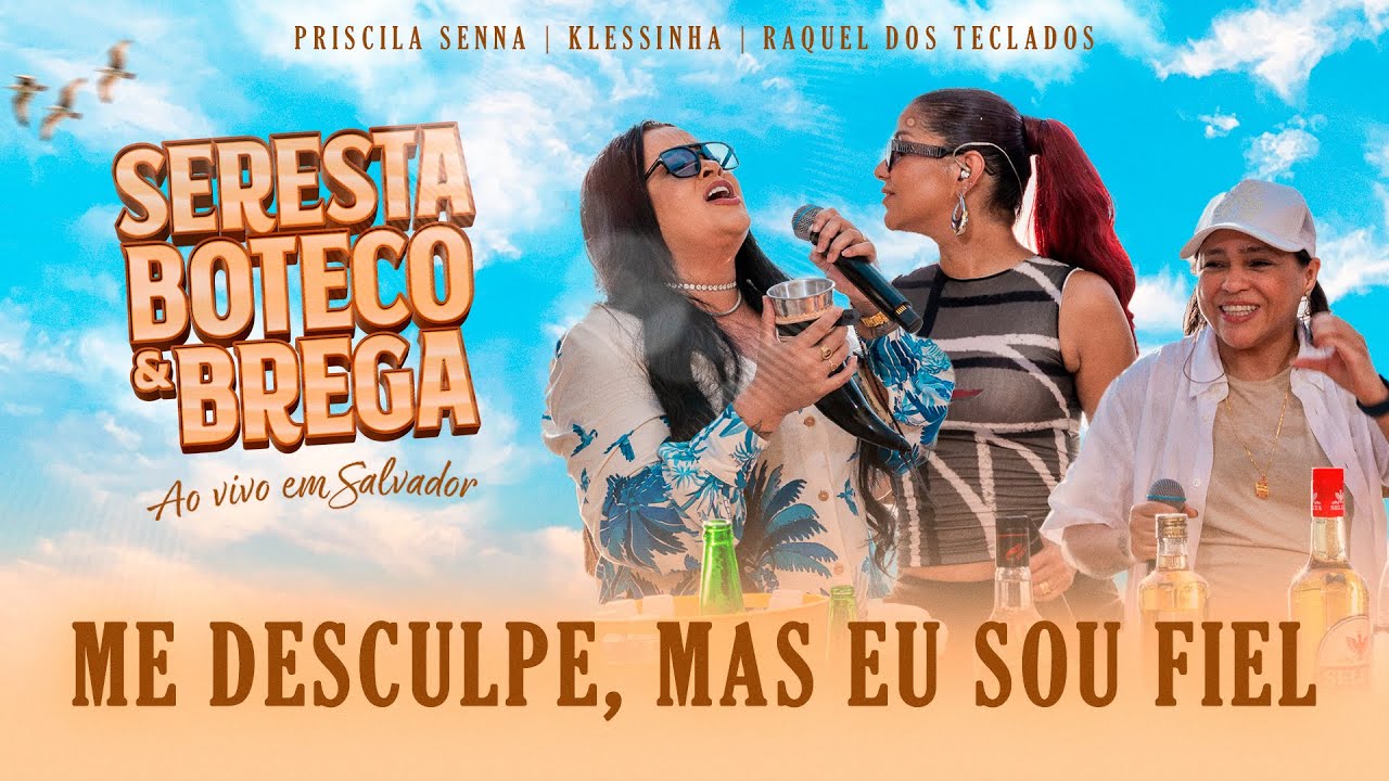 Me Desculpe Mas Eu Sou Fiel - Seresta Boteco & Brega (Ao Vivo em Salvador)