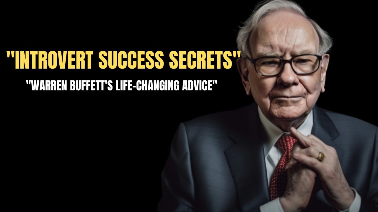 Introvert Success Secrets: Warren Buffett's Life-Changing Advice