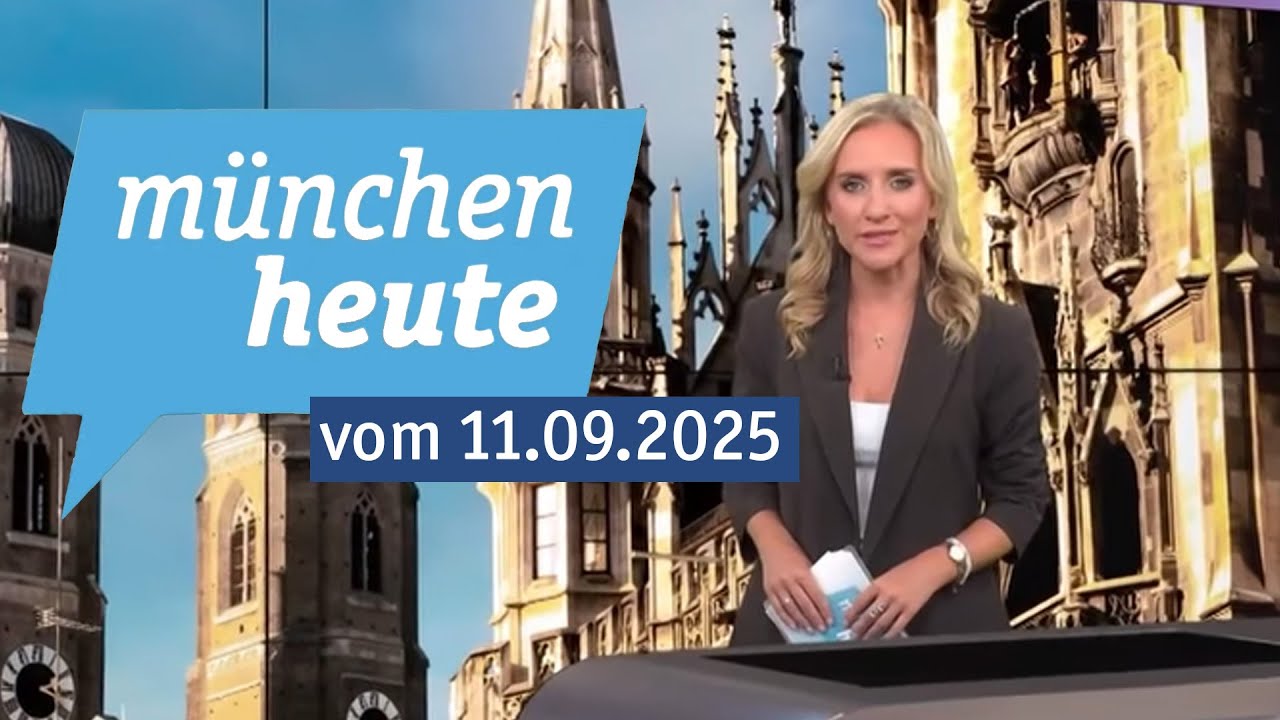 münchen heute vom 11.09.2025