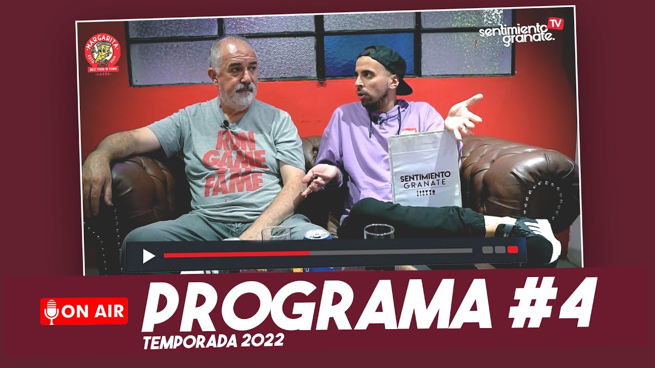 Sentimiento Granate - Programa #4 - 2022