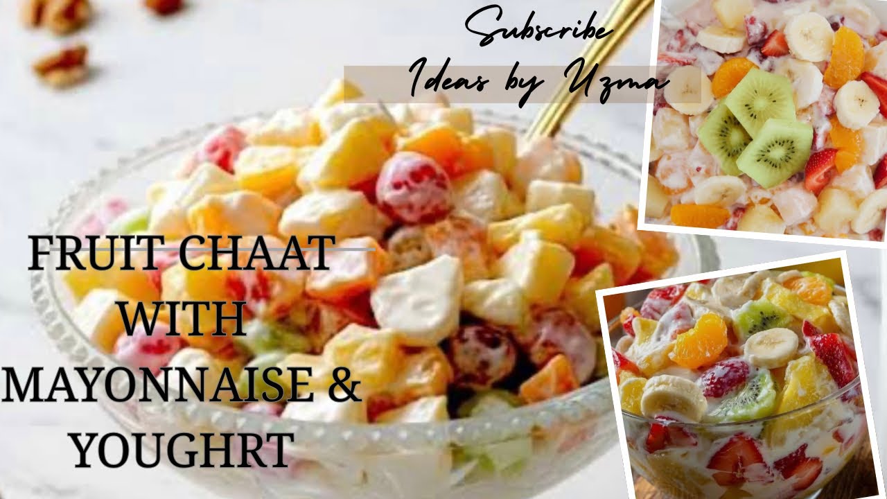 Fruit Chaat with Mayonnaise & Yogurt || Delicious, Sweet & Creamy Chaat || Ideas by Uzma 