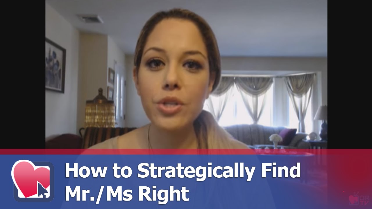 How to Strategically Find Mr./Ms Right - by Nancy Salim (for Digital Romance TV)