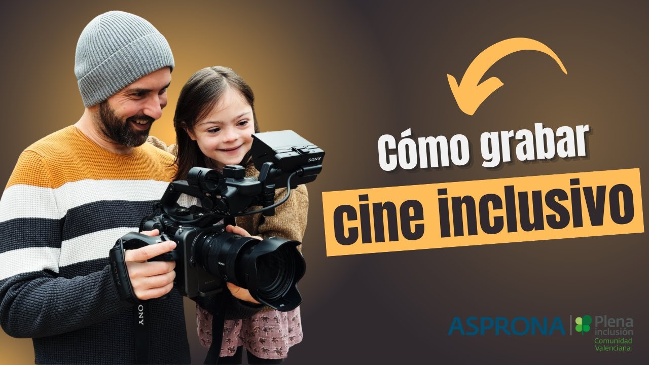 Cine inclusivo, diseño universal y trato adecuado | Caso real con Asprona