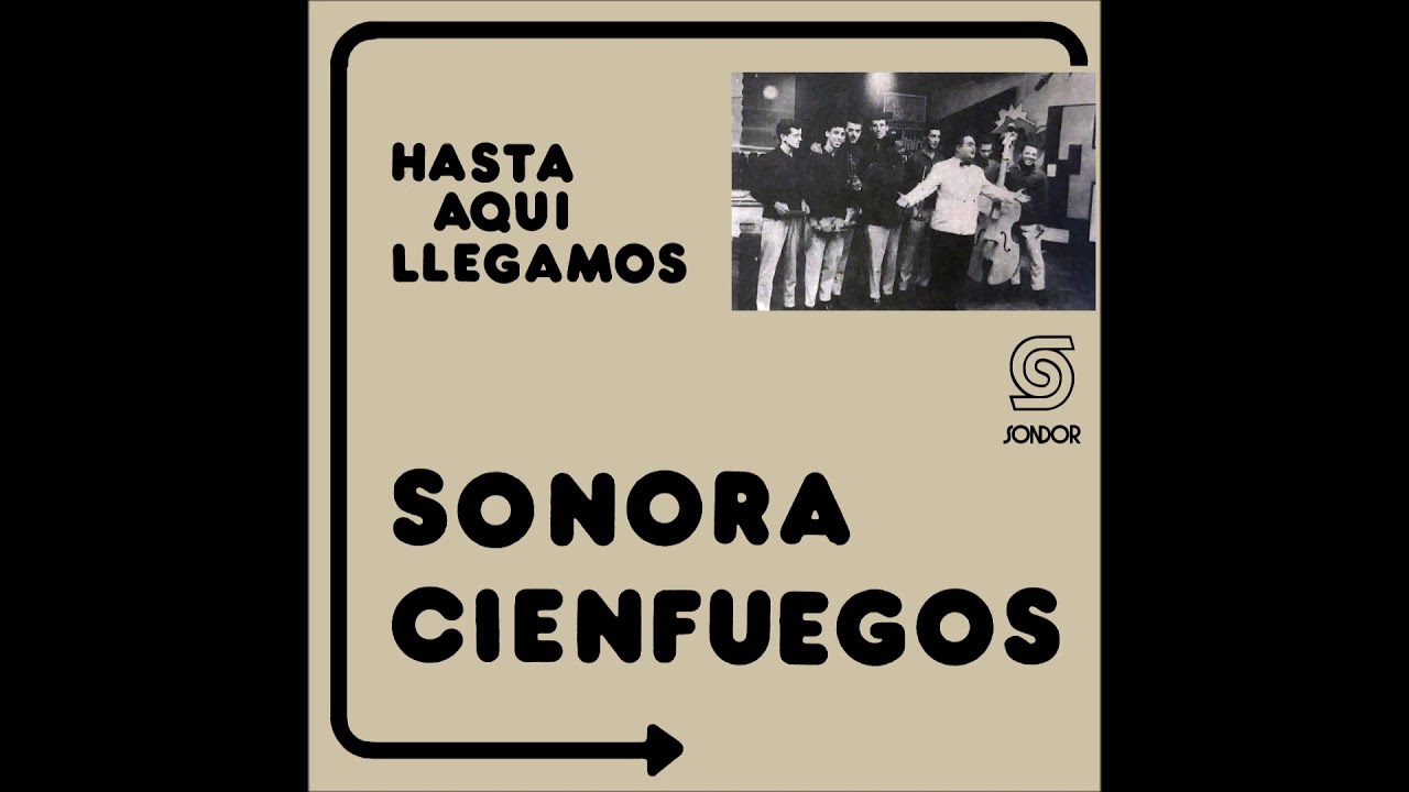 🎧 SONORA CIENFUEGOS - Hasta Aquí Llegamos (1978) [📀Calidad SONDOR]