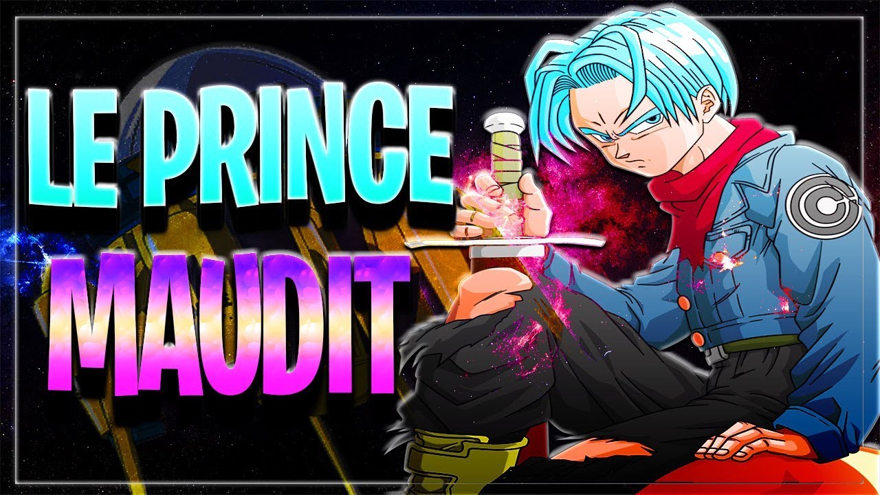MIRAI TRUNKS LE PRINCE MAUDIT !