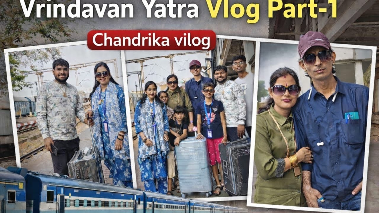 Vrindavan Yatra Journey Part 1 | Travel Vlog | Chandrika Vlog