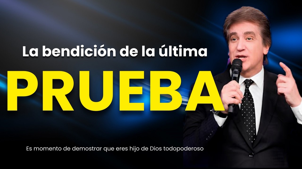 La BENDICIÓN de la ÚLTIMA PRUEBA | Dante Gebel