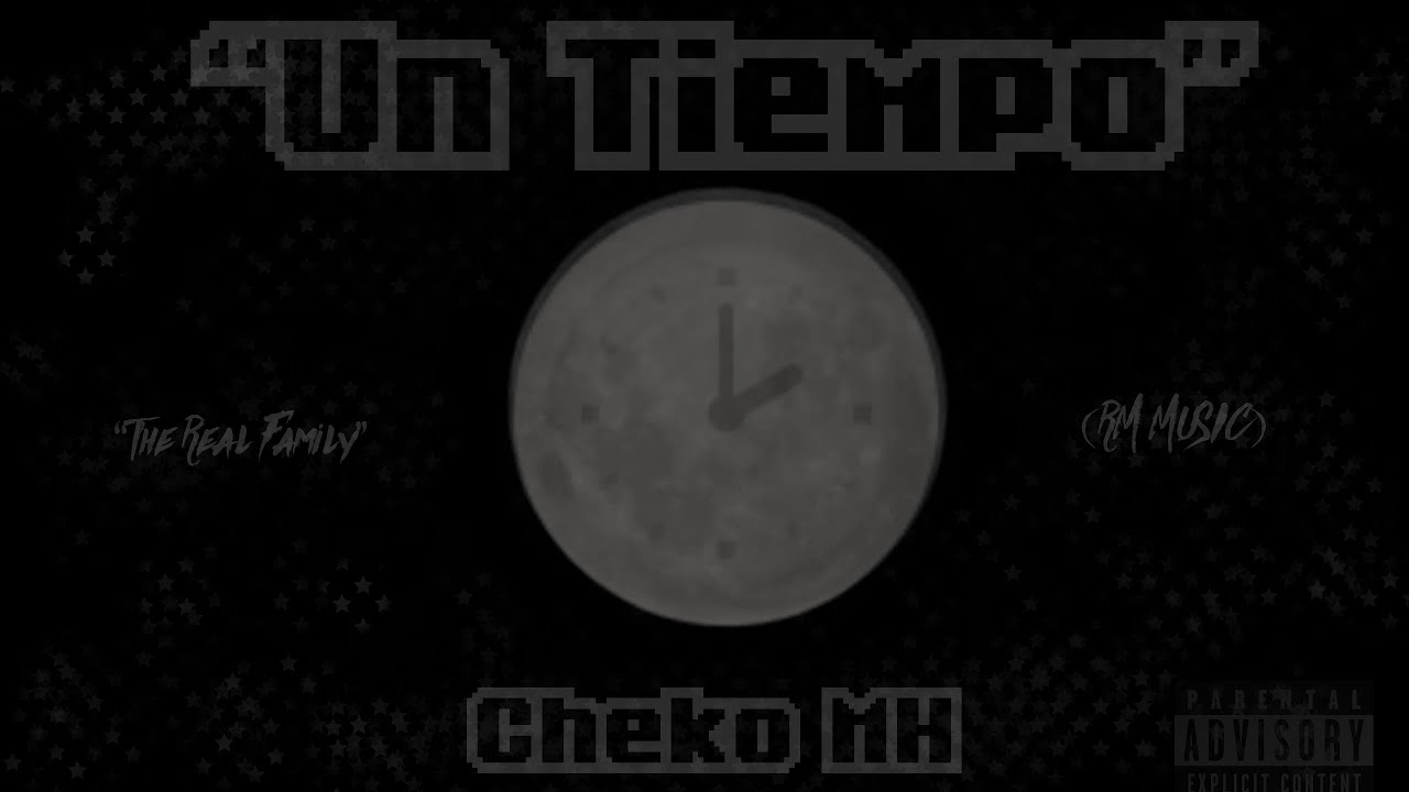 Cheko MH - “Un Tiempo” - (Video/Audio Oficial) @samjbeats 