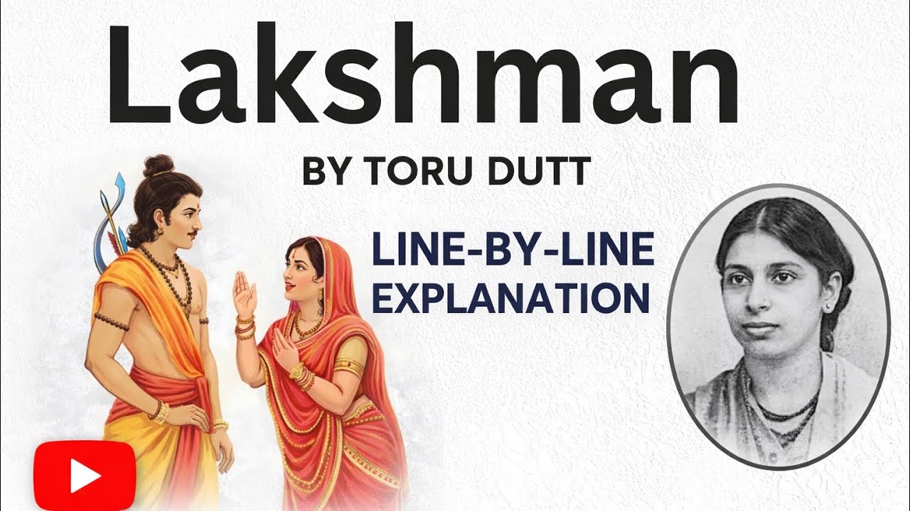 Lakshman by Toru Dutt | Line-by-Line Explanation | Easy English Explanation 📚✨