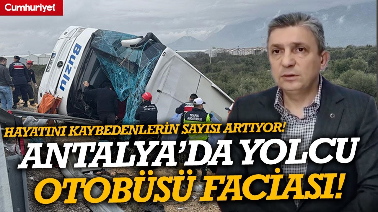 Antalya'da yolcu otobüsü faciası: 9 kişi hayatını kaybetti, 20'den fazla yaralı var!