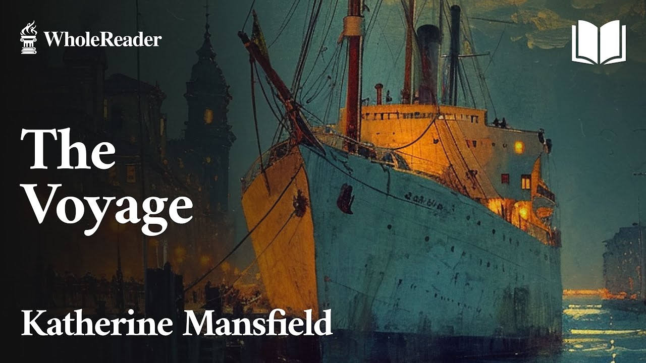 The Voyage - Katherine Mansfield - Travel