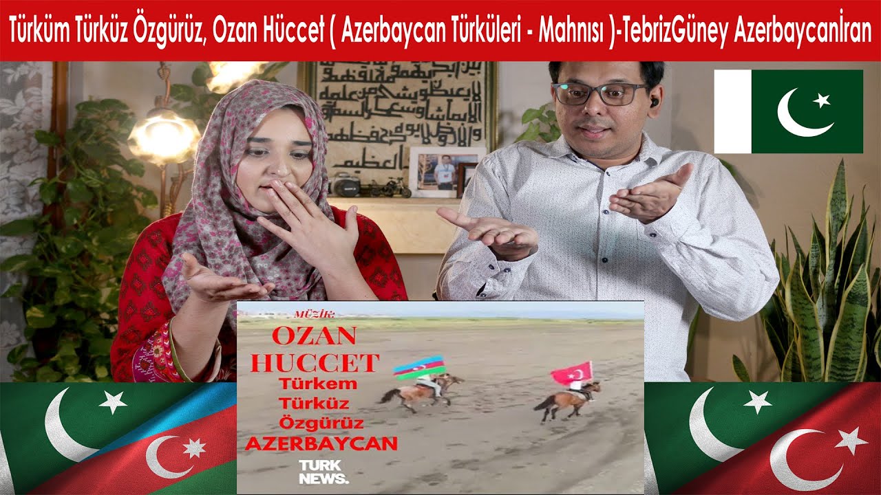 Türküm Türküz Özgürüz | Ozan Hüccet  Azerbaycan Türküleri | Pakistani Reaction | Turk/AZ/ ENG SUB