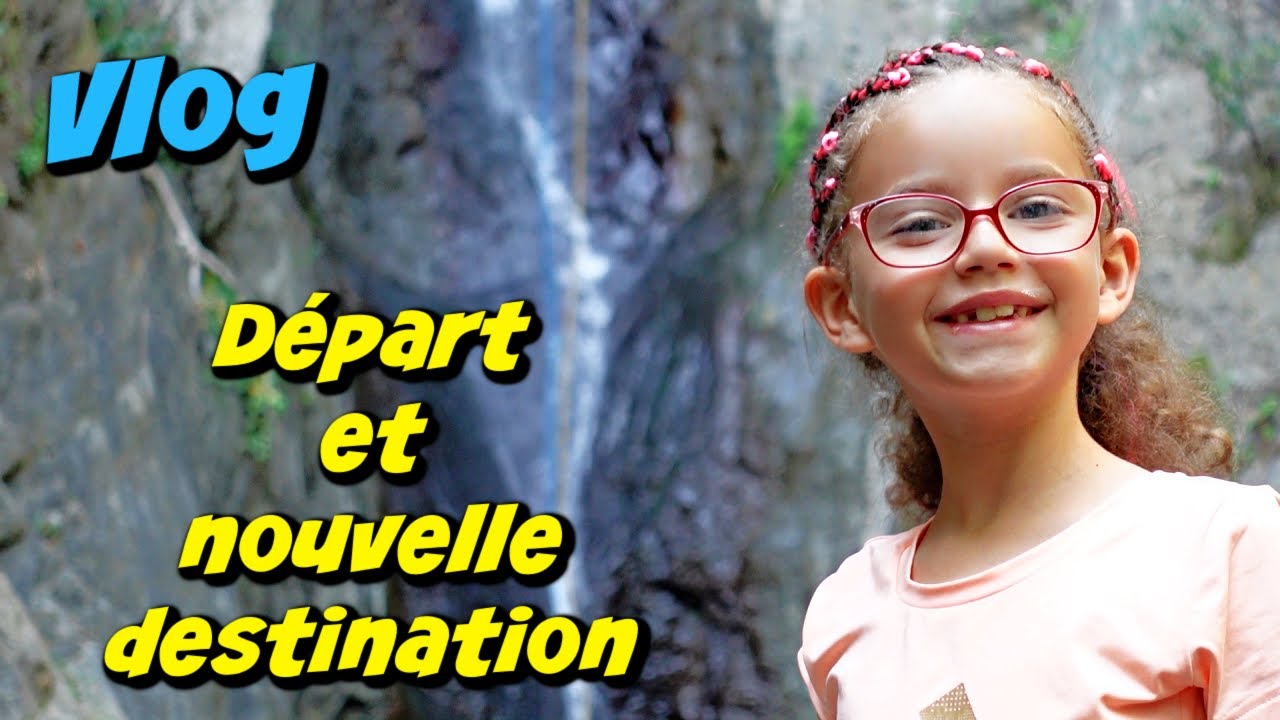 VLOG - DEPART Argelès sur mer et camping - NOUVELLE DESTINATION ! CASCADE, COULOUIRE ect...