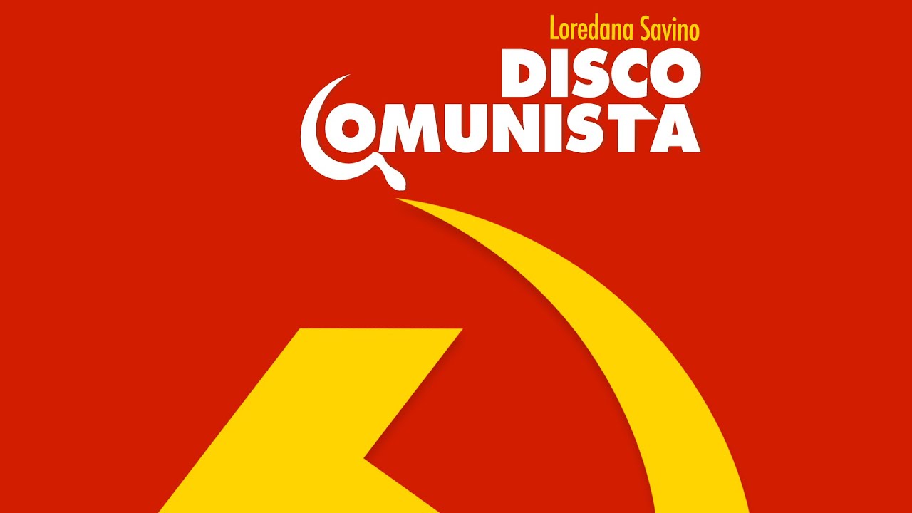 Disco Comunista - 10 - Bandiera Rossa - Loredana Savino