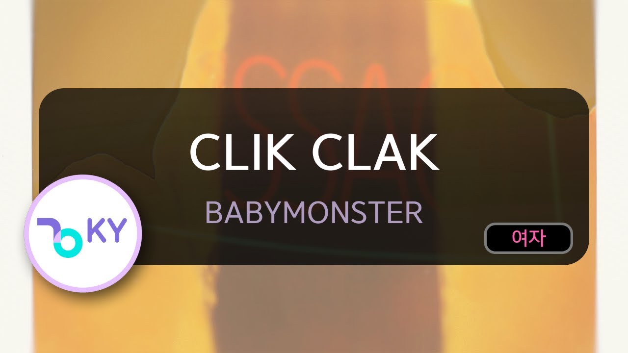 CLIK CLAK - BABYMONSTER (KY.71833) / KY KARAOKE