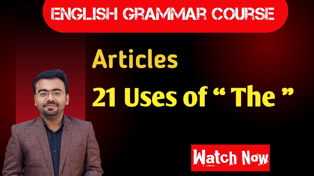 Articles in English | Uses of article The