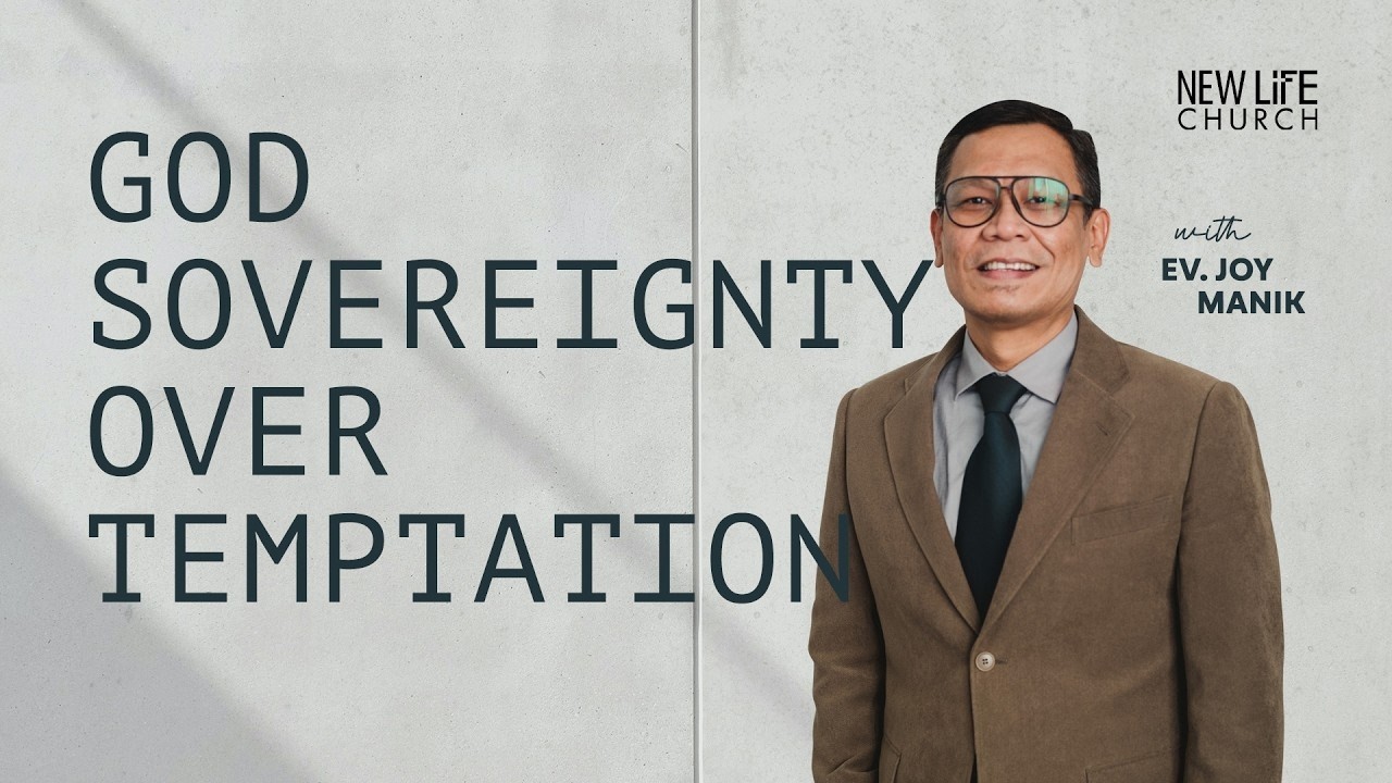 God Sovereignty Over Temptation with Ev. Joy Manik