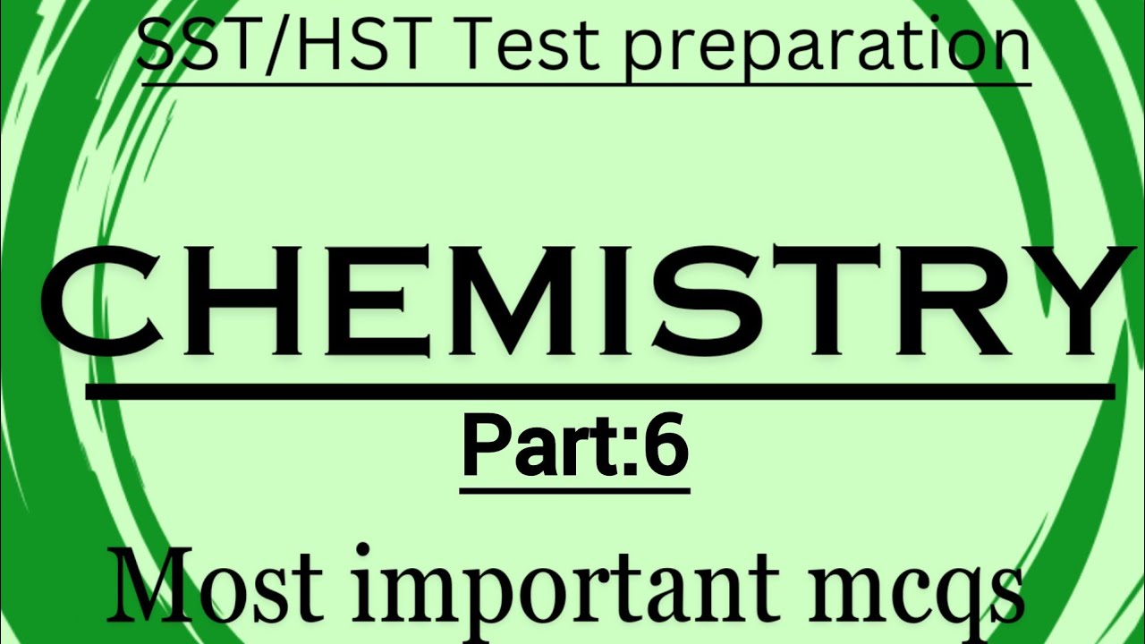 Chemistry MCQs||part:6||#sst test preparation||#spscjobs #sstjobs