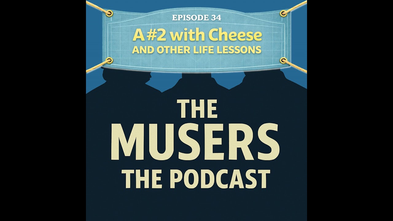 A #2 with Cheese and Other Life Lessons  - Episode 34