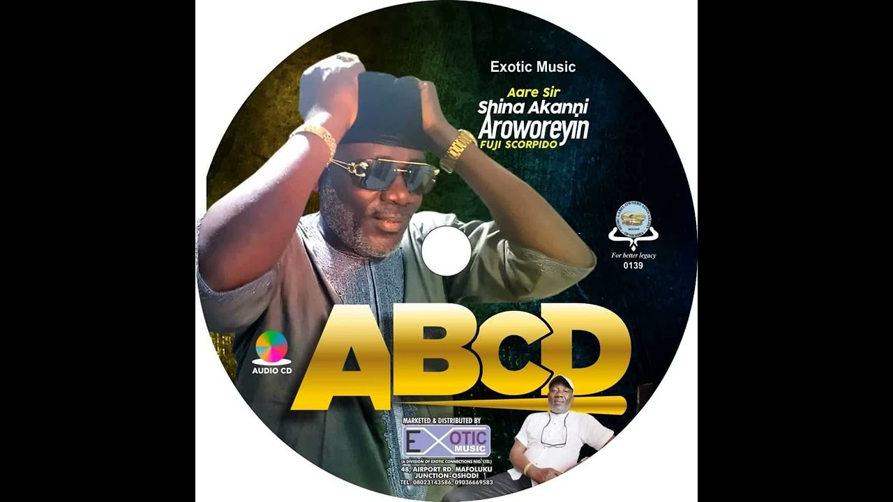 Aare Sir Shina Akanni AROWORERIN fuji scorpido - ABCD (Track02 MO PATE ORIN)