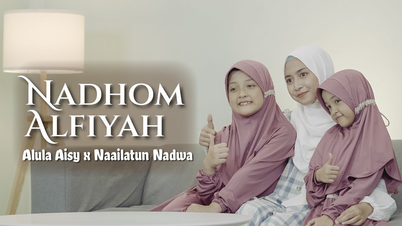 ALULA AISY x NAAILATUN NADWA - NADHOM ALFIYAH (COVER)