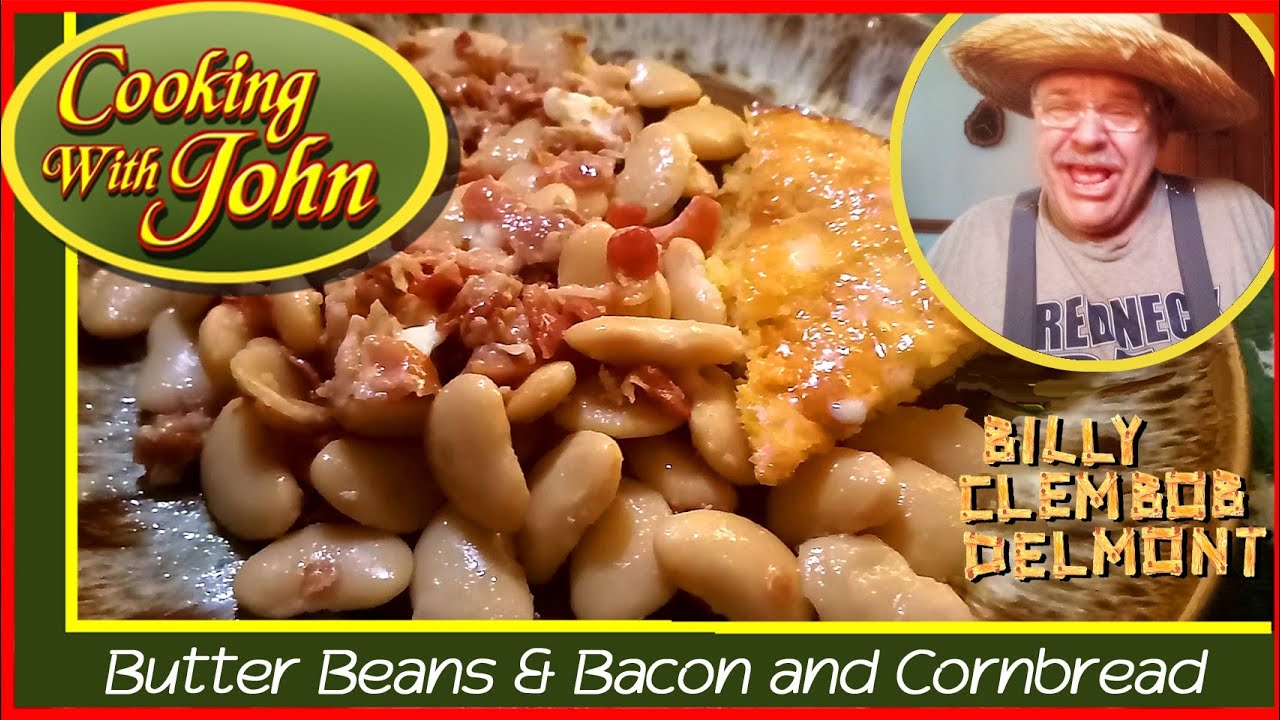 Butter Beans & Bacon and Cornbread - Cooking With John