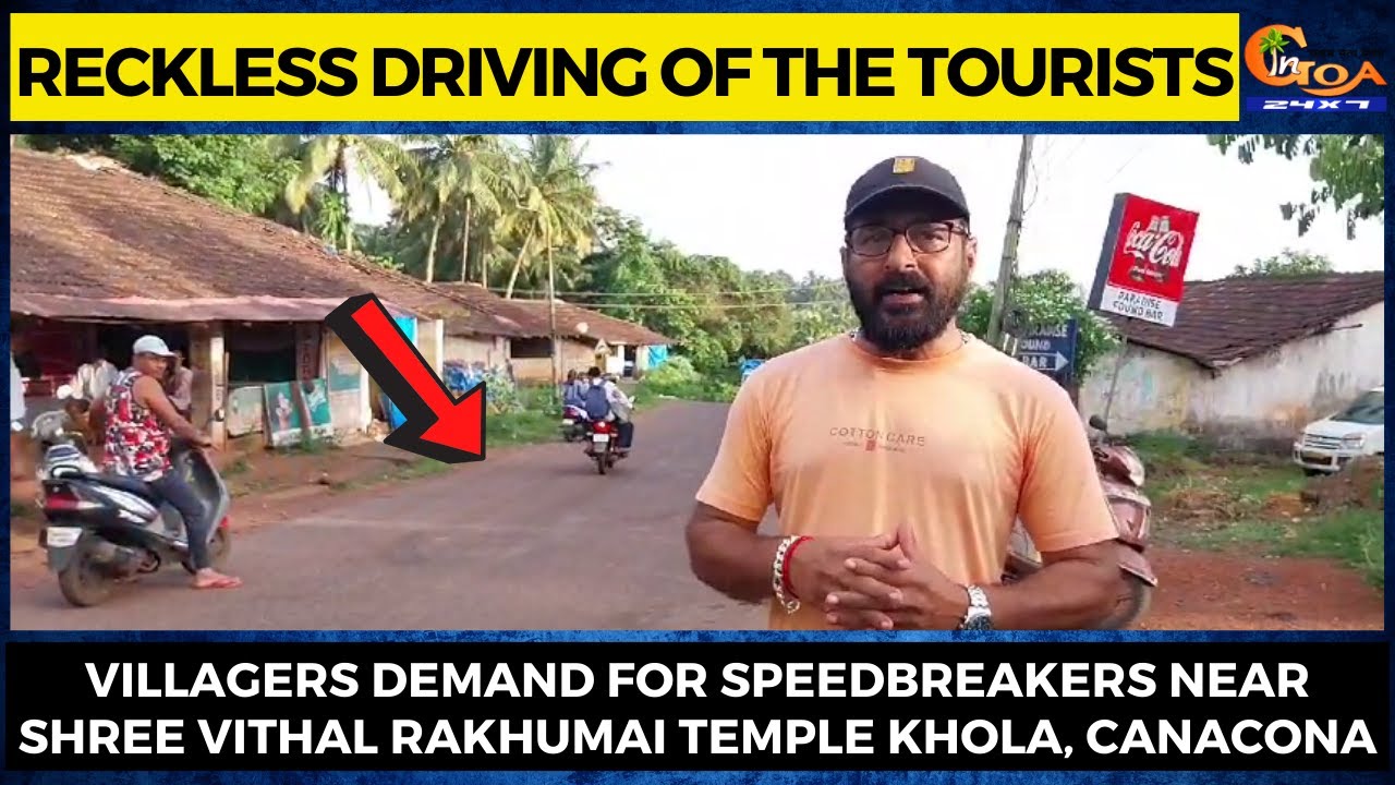 Reckless driving of the tourists- Villagers demand for speedbreakers