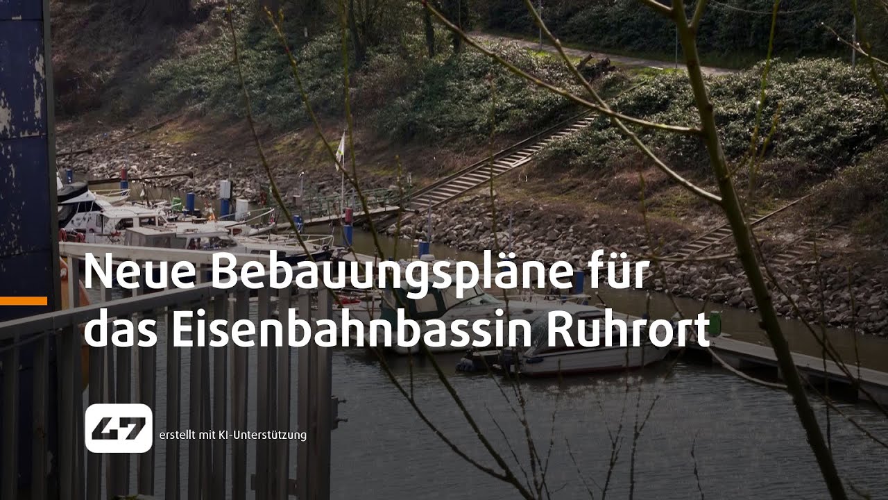 STUDIO 47 .live | NEUE BEBAUUNGSPL&Auml;NE F&Uuml;R DAS EISENBAHNBASSIN RUHRORT