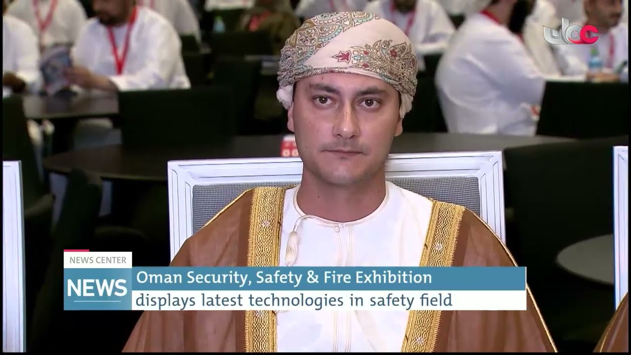 Oman Security, Safety & Fire Exhibition displays latest technologies in safety field