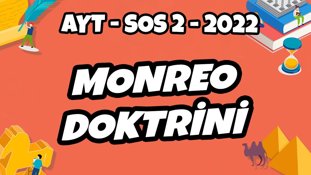 AYT Sos-2 Tarih - Monreo Doktrini | AYT Sos-2 Tarih 2022 #hedefekoş